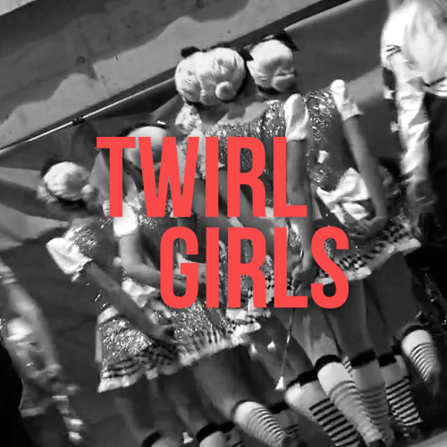 Twirl Girls